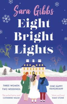 Eight Bright Lights : A warm, witty and HILARIOUS romance novel filled with lots of festive spirit for 2023!