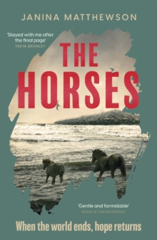 The Horses : A poetic and moving story of community and isolation in the wake of a disaster