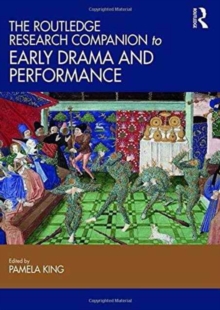 The Routledge Research Companion to Early Drama and Performance, Hardback Book The Routledge Research Companion to Early Drama and Performance, Hardback Book