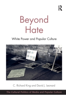 Beyond Hate : White Power and Popular Culture, Paperback / softback Book Beyond Hate : White Power and Popular Culture, Paperback / softback Book