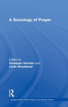 A Sociology of Prayer, Hardback Book A Sociology of Prayer, Hardback Book