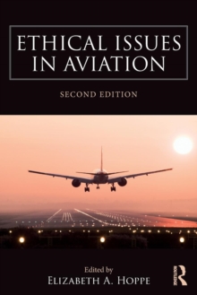 Ethical Issues in Aviation, Paperback / softback Book Ethical Issues in Aviation, Paperback / softback Book