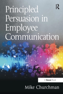 Principled Persuasion in Employee Communication, Paperback Book Principled Persuasion in Employee Communication, Paperback Book