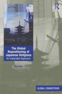 The Global Repositioning of Japanese Religions : An Integrated Approach, Hardback Book The Global Repositioning of Japanese Religions : An Integrated Approach, Hardback Book