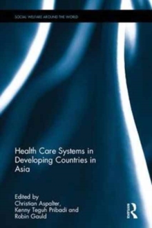 Health Care Systems in Developing Countries in Asia, Hardback Book Health Care Systems in Developing Countries in Asia, Hardback Book