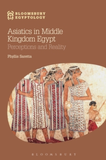 Asiatics in Middle Kingdom Egypt : Perceptions and Reality