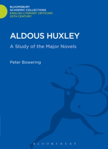 Aldous Huxley : A Study of the Major Novels