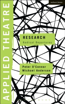 Applied Theatre: Research : Radical Departures, Hardback Book Applied Theatre: Research : Radical Departures, Hardback Book