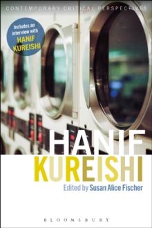 Hanif Kureishi : Contemporary Critical Perspectives, Paperback / softback Book Hanif Kureishi : Contemporary Critical Perspectives, Paperback / softback Book