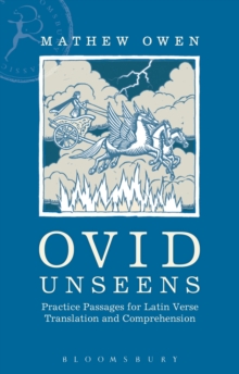 Ovid Unseens : Practice Passages for Latin Verse Translation and Comprehension