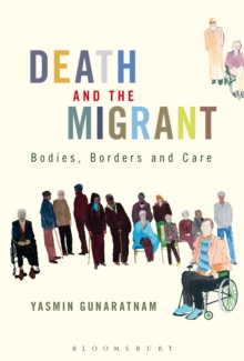 Death and the Migrant : Bodies, Borders and Care