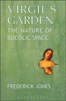 Virgil's Garden : The Nature of Bucolic Space