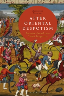 After Oriental Despotism : Eurasian Growth in a Global Perspective