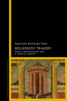 Hellenistic Tragedy : Texts, Translations and a Critical Survey