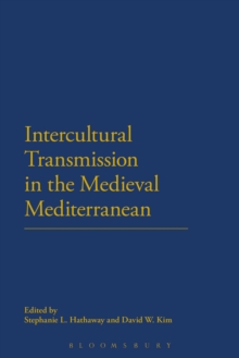 Intercultural Transmission in the Medieval Mediterranean, Paperback / softback Book Intercultural Transmission in the Medieval Mediterranean, Paperback / softback Book