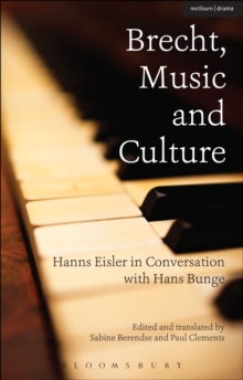 Brecht, Music and Culture : Hanns Eisler in Conversation with Hans Bunge