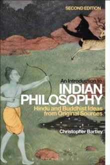 An Introduction to Indian Philosophy : Hindu and Buddhist Ideas from Original Sources, Hardback Book An Introduction to Indian Philosophy : Hindu and Buddhist Ideas from Original Sources, Hardback Book