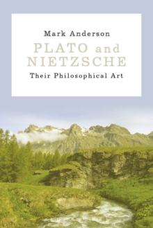 Plato and Nietzsche : Their Philosophical Art