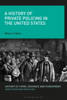 A History of Private Policing in the United States, Hardback Book A History of Private Policing in the United States, Hardback Book