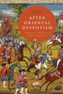 After Oriental Despotism : Eurasian Growth in a Global Perspective