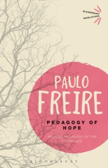 Pedagogy of Hope : Reliving Pedagogy of the Oppressed, Paperback Book Pedagogy of Hope : Reliving Pedagogy of the Oppressed, Paperback Book
