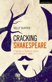 Cracking Shakespeare : A Hands-on Guide for Actors and Directors + Video