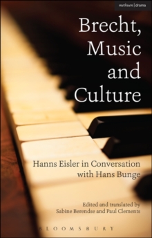 Brecht, Music and Culture : Hanns Eisler in Conversation with Hans Bunge