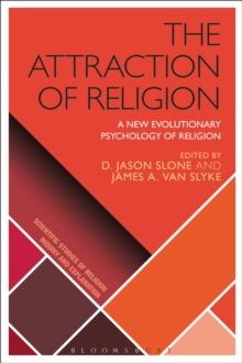 The Attraction of Religion : A New Evolutionary Psychology of Religion, Hardback Book The Attraction of Religion : A New Evolutionary Psychology of Religion, Hardback Book