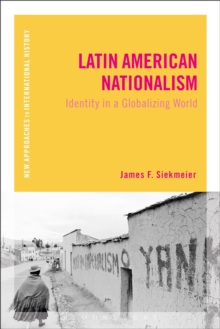 Latin American Nationalism : Identity in a Globalizing World