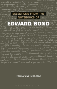 Selections from the Notebooks Of Edward Bond : Volume One 1959-1980