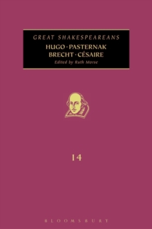 Hugo, Pasternak, Brecht, Cesaire : Great Shakespeareans: Volume XIV