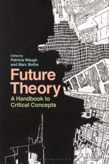 Future Theory : A Handbook to Critical Concepts