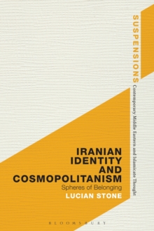 Iranian Identity and Cosmopolitanism : Spheres of Belonging