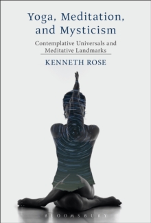 Yoga, Meditation, and Mysticism : Contemplative Universals and Meditative Landmarks