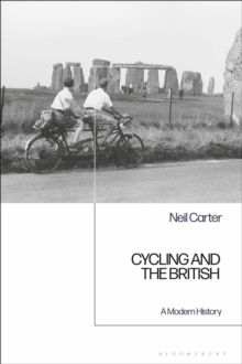 Cycling and the British : A Modern History