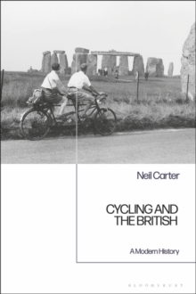 Cycling and the British : A Modern History