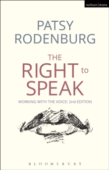 The Right to Speak : Working with the Voice, EPUB eBook The Right to Speak : Working with the Voice, EPUB eBook