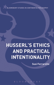 Husserls Ethics and Practical Intentionality