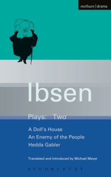 Ibsen Plays: 2 : A Doll's House; an Enemy of the People; Hedda Gabler