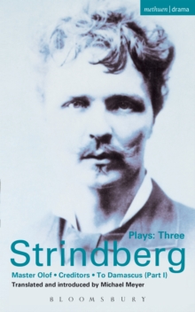 Strindberg Plays: 3 : Master Olof; Creditors; to Damascus