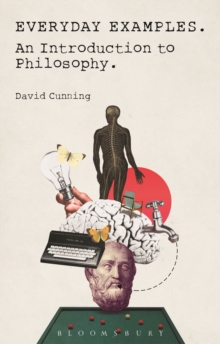 Everyday Examples : An Introduction to Philosophy