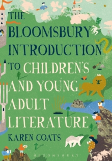 The Bloomsbury Introduction to Children's and Young Adult Literature