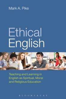 Ethical English : Teaching and Learning in English as Spiritual, Moral and Religious Education