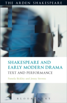 Shakespeare and Early Modern Drama : Text and Performance