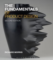 The Fundamentals of Product Design, Paperback / softback Book The Fundamentals of Product Design, Paperback / softback Book