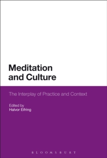 Meditation and Culture : The Interplay of Practice and Context