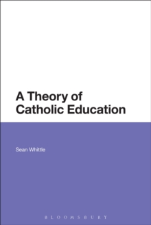 A Theory of Catholic Education