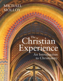 The Christian Experience : An Introduction to Christianity