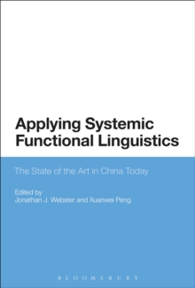 Applying Systemic Functional Linguistics : The State of the Art in China Today, Hardback Book Applying Systemic Functional Linguistics : The State of the Art in China Today, Hardback Book