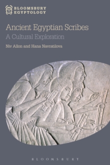 Ancient Egyptian Scribes : A Cultural Exploration, Hardback Book Ancient Egyptian Scribes : A Cultural Exploration, Hardback Book